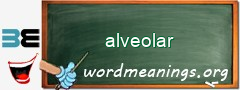 WordMeaning blackboard for alveolar